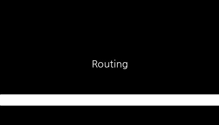 Routing