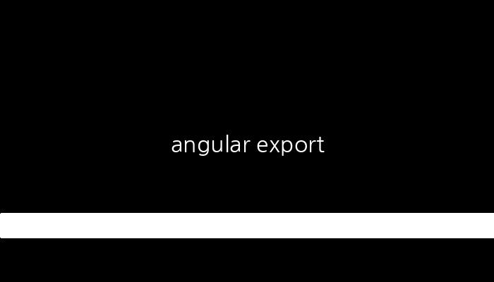 angular export