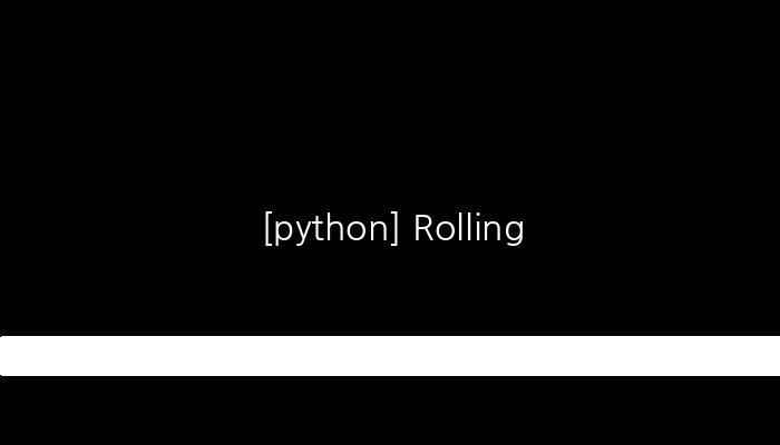 [python] Rolling