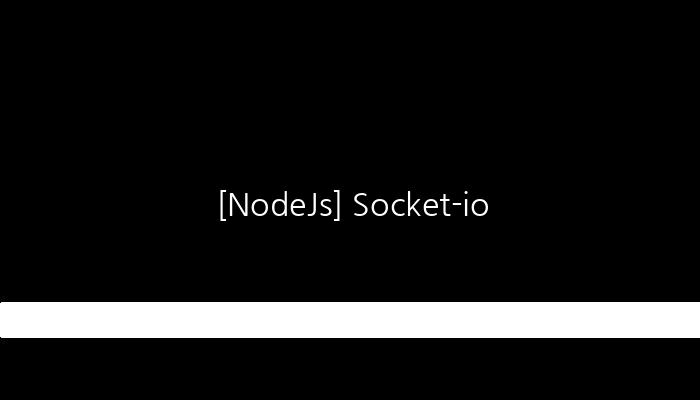 [NodeJs] Socket-io