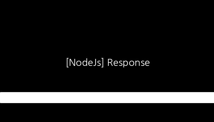 [NodeJs] Response