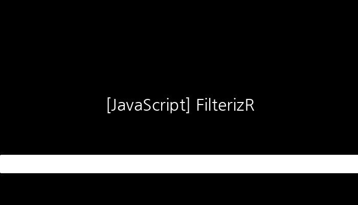 [JavaScript] FilterizR